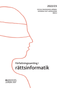 Författningssamling i rättsinformatik : 2022/23; Katarina Lappalainen, Cecilia Magnusson Sjöberg; 2022