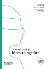 Författningssamling i förvaltningsrätt : 2023/24; Michaela Ribbing, Lena Sandström, Åsa Örnberg; 2023