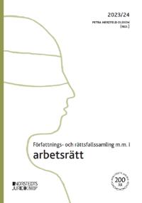 Författnings- och rättsfallssamling m.m. i arbetsrätt; Petra Herzfeld Olsson; 2023