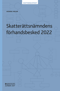 Skatterättsnämndens förhandsbesked 2022; Henrik Melin; 2024