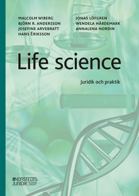 Life Science  : Juridik och praktik; Malcolm Wiberg, Björn Andersson, Josefine Arvebratt, Hans Eriksson, Jonas Löfgren, Wendela Hårdemark, Annalena Nordin; 2024