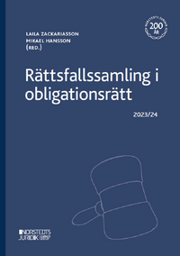 Rättsfallssamling i obligationsrätt : 2023/2024; Laila Zackariasson, Mikael Hansson; 2023