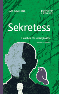 Sekretess : handbok för socialtjänsten; Lars Clevesköld; 2024