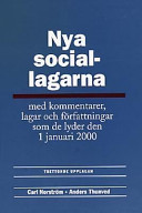 Nya sociallagarna : med kommentarer, lagar och författningar som de lyder den 1 januari 2000; Carl Norström; 2000