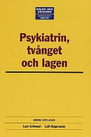 Psykiatrin, tvånget och lagen : En lagkommentar i historisk belysning till den psykiatriska tvångsvårdslagstiftningen år 2001; Norstedts Juridik; 2001