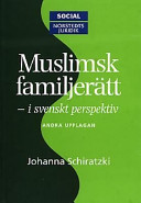 Muslimsk familjerätt : i svenskt perspektiv; Johanna Schiratzki; 2001
