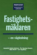 Fastighetsmäklaren : en vägledning; Per Henning Grauers; 2003