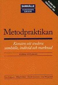Metodpraktikan : konsten att studera samhälle, individ och marknad; Peter Esaiasson; 2003
