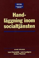 Handläggning inom socialtjänsten; Lars Clevesköld; 2003