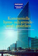 Kommersiella hyres- och arrendeavtal i praktiken; Nils Larsson, Stieg Synnergren; 2003