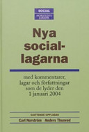 Nya sociallagarna : Med kommentarer, lagar och författningar som de lyder den 1 januari 2004; Cram101 Textbook Reviews; 2004