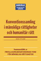 Konventionssamling i mänskliga rättigheter och humanitär rätt : Sammanställ; Frivilligorganisationernas fond för mänskliga rättigheter; 2004