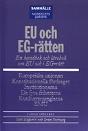 EU och EG-rätten : En läro- och handbok om EU och i EG-rätt; Olof Allgårdh; 2004