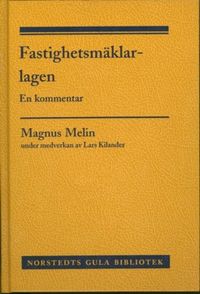 Fastighetsmäklarlagen : en kommentar; Magnus Melin; 2005