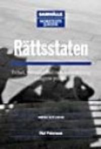 Rättsstaten : Frihet, rättssäkerhet och maktdelning i dagens politik; Olof Petersson; 2005
