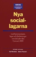 Nya sociallagarna : Med kommentarer, lagar och författningar som de lyder den 1 januari 2005; Norstedts Juridik; 2006