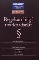 Regelsamling i marknadsrätt; Carl Anders Svensson, Anders Stenlund, Torsten Brink, Lars-Erik Ström; 2006