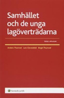 Samhället och de unga lagöverträdarna; Britta Thunved, Lars Cleveskiöld, Anders Thunved; 2007