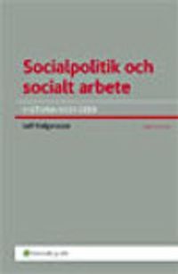 Socialpolitik och socialt arbete : historia och idéer; Leif Holgersson; 2008