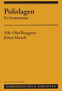 Polislagen : en kommentar; Nils-Olof Berggren, Johan Munck; 2007