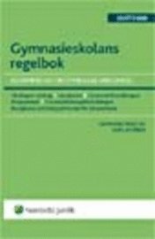 Gymnasieskolans regelbok : bestämmelser om gymnasial utbildning. 2007/2008; Lars Werner; 2007