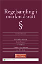 Regelsamling i marknadsrätt; Carl Anders Svensson, Anders Stenlund, Thomas Carlén Wendels, Torsten Brink, Lars-Erik Ström; 2008