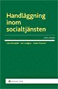 Handläggning inom socialtjänsten; Anders Thunved, Lars Lundgren, Lars Clevesköld; 2008
