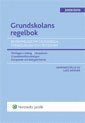 Grundskolans regelbok : bestämmelser om grundskola, förskoleklass och fritidshem. 2008/2009; Lars Werner; 2008