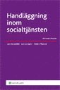 Handläggning inom socialtjänsten; Lars Clevesköld, Lars Lundgren, Anders Thunved; 2009