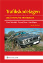 Trafikskadelagen : ersättning vid trafikskada; Erland Strömbäck, Gunnar Olsson, Mats Sjögren; 2009