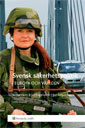 Svensk säkerhetspolitik : i Europa och världen; Kjell Engelbrekt, Jan Ångström; 2010