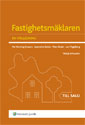 Fastighetsmäklaren : en vägledning; Per Henning Grauers, Jeannette Katzin, Mats Rosén, Lars Tegelberg; 2010