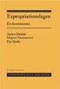 Expropriationslagen : en kommentar; Anders Dahlsjö, Magnus Hermansson, Eije Sjödin; 2010