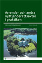 Arrende- och andra nyttjanderättsavtal i praktiken; Nils Larsson, Stieg Synnergren; 2011
