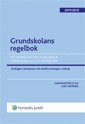 Grundskolans regelbok : bestämmelser om grundskola, förskoleklass och fritidshem. 2011/2012; Lars Werner; 2011