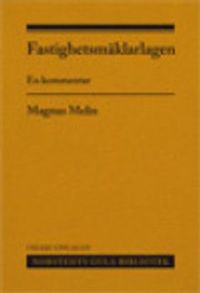 Fastighetsmäklarlagen : en kommentar; Magnus Melin; 2012