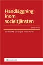 Handläggning inom socialtjänsten; Anders Thunved, Lars Lundgren, Lars Clevesköld; 2012