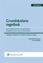 Grundskolans regelbok : bestämmelser om grundskola, förskoleklass och fritidshem. 2012/2013; Lars Werner; 2012