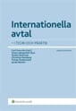 Internationella avtal : i teori och praktik; Carl Svernlöv, Viveca Bergstedt Sten, Stefan Bessman, Christina Ramberg, Tomas Rudenstam, Jacob Westin; 2013