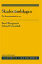 Skadeståndslagen : en kommentar; Bertil Bengtsson, Erland Strömbäck; 2014