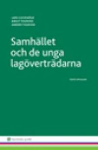 Samhället och de unga lagöverträdarna; Lars Clevesköld, Birgit Thunved, Anders Thunved; 2015