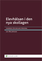 Elevhälsan i den nya skollagen : handbok för skolans personal; Lars-Åke Johnsson; 2013