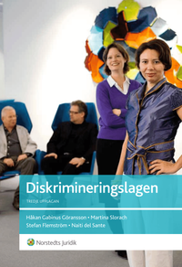 Diskrimineringslagen; Håkan Gabinus Göransson, Stefan Flemström, Martina Slorach, Naiti del Sante; 2013