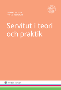 Servitut i teori och praktik; Barbro Julstad, Tomas Vesterlin; 2016