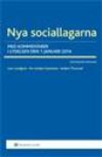 Nya sociallagarna : med kommentarer i lydelsen den 1 januari 2014; Lars Lundgren, Anders Thunved, Per-Anders Sunesson; 2014