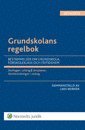 Grundskolans regelbok 2014/15 : bestämmelser om grundskola, förskoleklass och fritidshem; Lars Werner; 2014