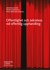 Offentlighet och sekretess vid offentlig upphandling; Anders Nilsson, Hanna Lundqvist, Anna Nikolina Erikson; 2019