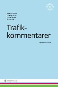 Trafikkommentarer; Maria Ceder, Erik Olsson, Eva Römbo, Åsa Ståhl; 2016