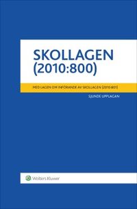 Skollagen (2010:800) : med lagen om införande av skollagen (2010:801); Sverige; 2016