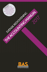 The Accounting Manual 2017 : svensk redovisning; Peter Nilsson; 2017